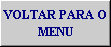 VOLTAR PARA O MENU